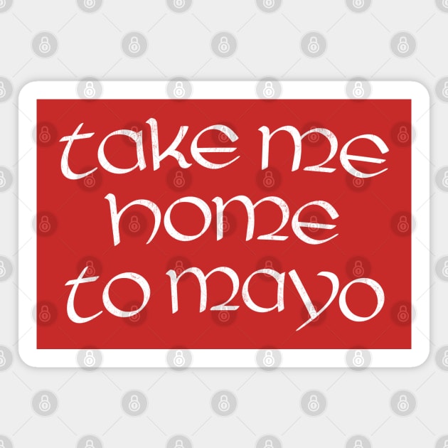 Take Me Home To Mayo Magnet by feck!